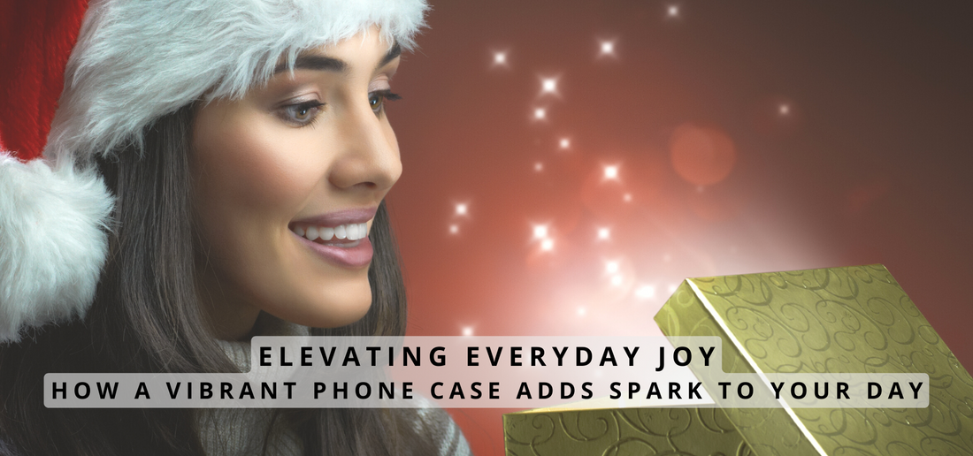 Elevating Everyday Joy: How a Vibrant Phone Case Adds Spark to Your Day