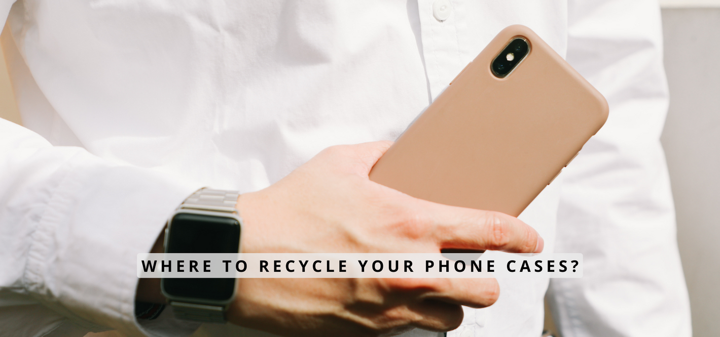 Where to recycle your phone case?